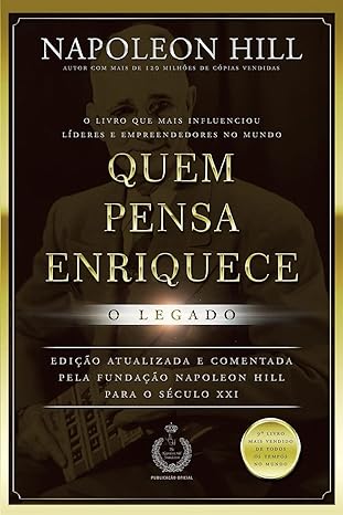 Alcance o sucesso com 'Quem Pensa Enriquece' de Napoleon Hill. Transforme seus pensamentos, conquiste metas grandiosas e construa sua fortuna.